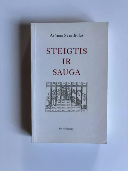 Steigtis ir sauga - Arūnas Sverdiolas, knyga 1