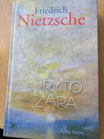 Ryto žara - Friedrich Nietzche, knyga 1