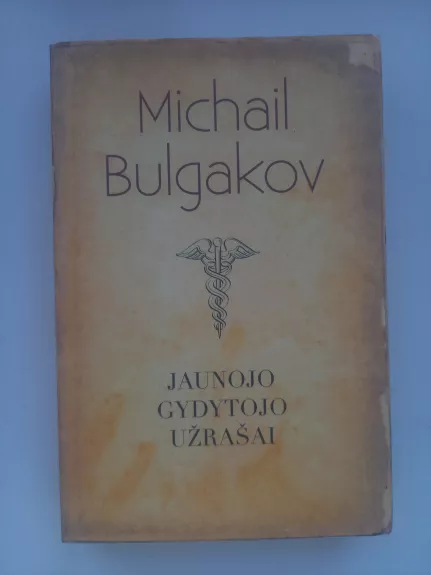 Jaunojo gydytojo užrašai - Michail Bulgakov, knyga