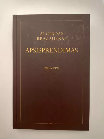 Apsisprendimas 1988-1991 - Algirdas Brazauskas, knyga 1