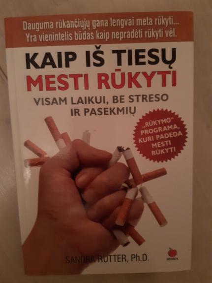 Kaip iš tiesų mesti rūkyti