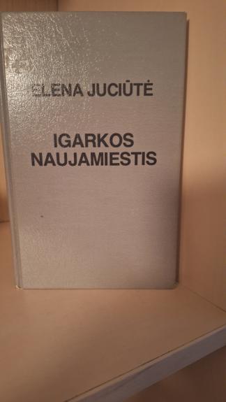 Igarkos naujamiestis - Elena Juciūtė, knyga 1