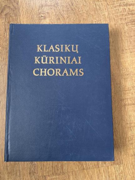 Klasikų kūriniai chorams - L. Abarius, A.  Gradeckas, knyga 1