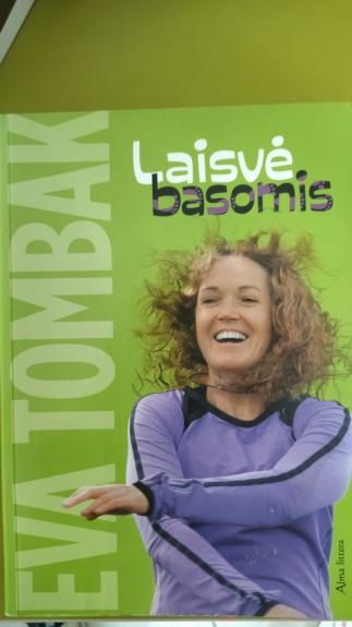 Laisvė basomis - Eva Tombak, knyga