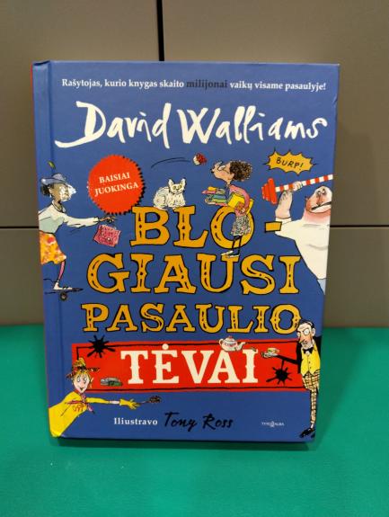 Blogiausi pasaulio tėvai - David Walliams, knyga 1