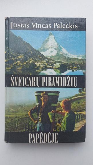 Šveicarų piramidžių papėdėje - Autorių Kolektyvas, knyga