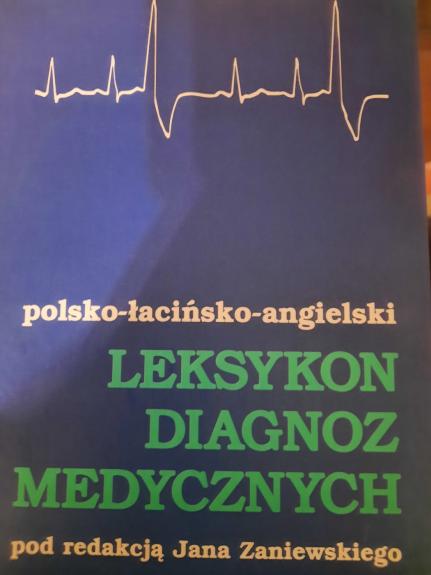 Polsko-lacinsko-angielski leksykon diagnoz medycznych - Jan Zaniewski, knyga