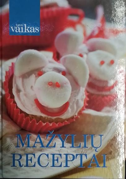 Mažylių receptai - Autorių Kolektyvas, knyga