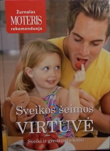 Sveikos šeimos virtuvė - Autorių Kolektyvas, knyga