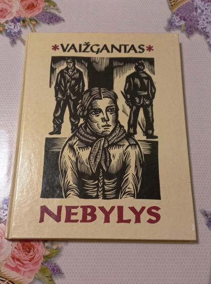 Nebylys -  Vaižgantas, knyga 1