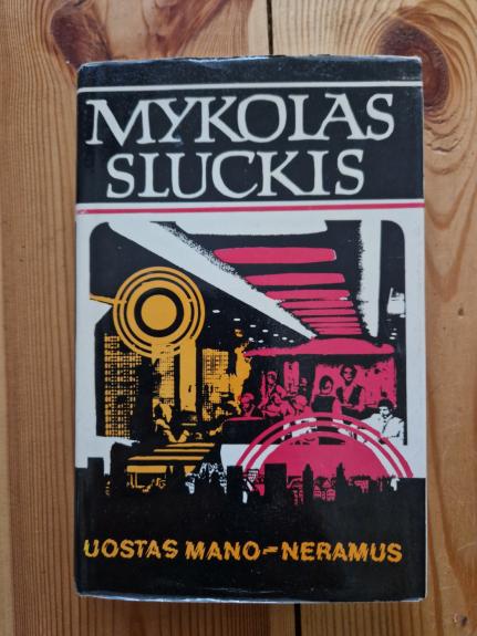 Uostas mano-neramus - Mykolas Sluckis, knyga