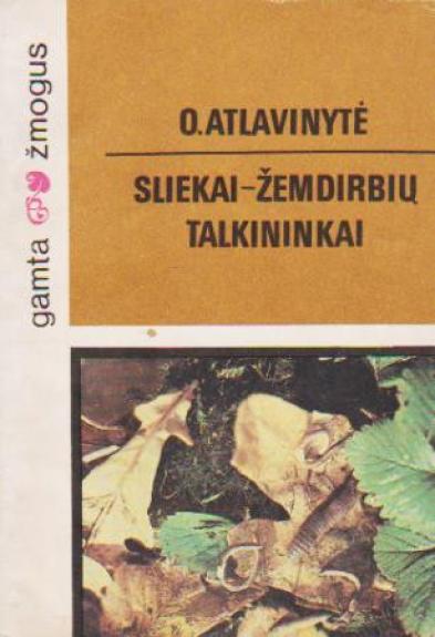 Sliekai - žemdirbių talkininkai