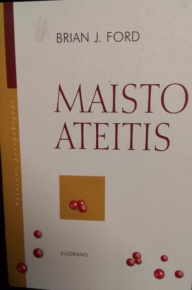 Maisto ateitis - Brian J. Ford, knyga