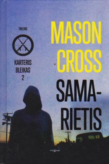 Samarietis. KARTERIS BLEIKAS 2 - Mason Cross, knyga