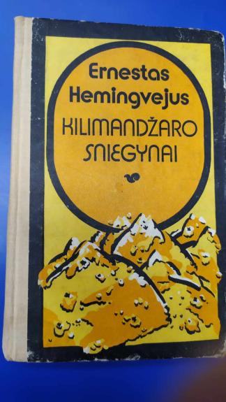 Kilimandžaro sniegynai - Ernestas Hemingvėjus, knyga