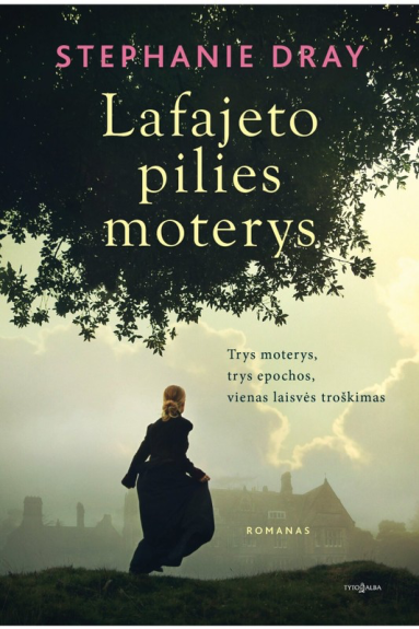 Lafajeto pilies moterys - Stephanie Dry, knyga