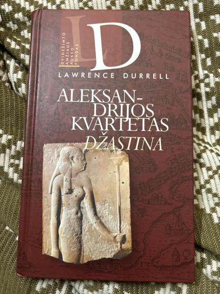 Aleksandrijos kvartetas. Džastina - Lawrence Durrell, knyga