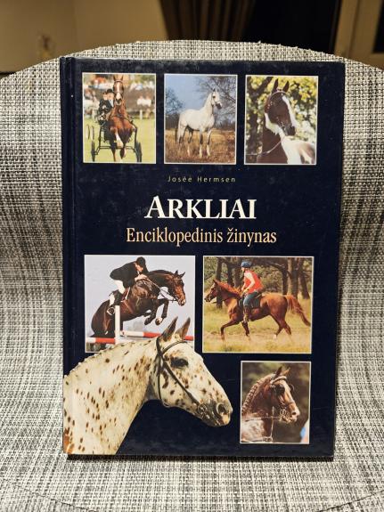 Arkliai. Enciklopedinis žinynas - Josee Hermsen, knyga