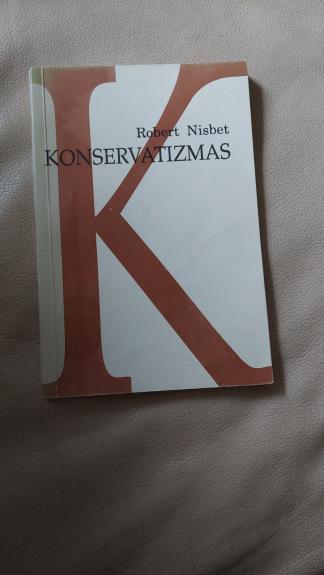 Konservatizmas - Robert A. Nisbet, knyga