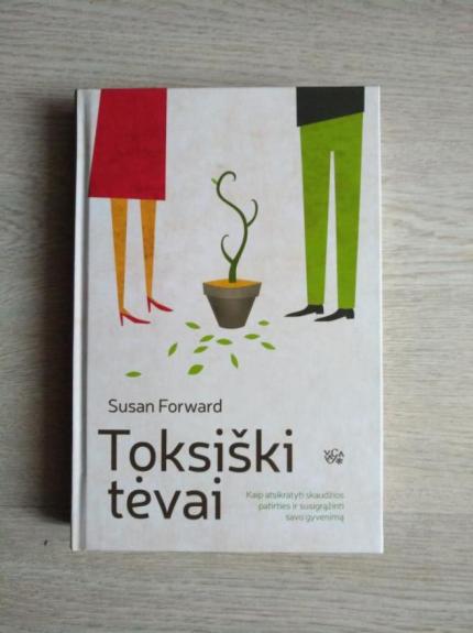 Toksiški tėvai - Susan Forward, knyga