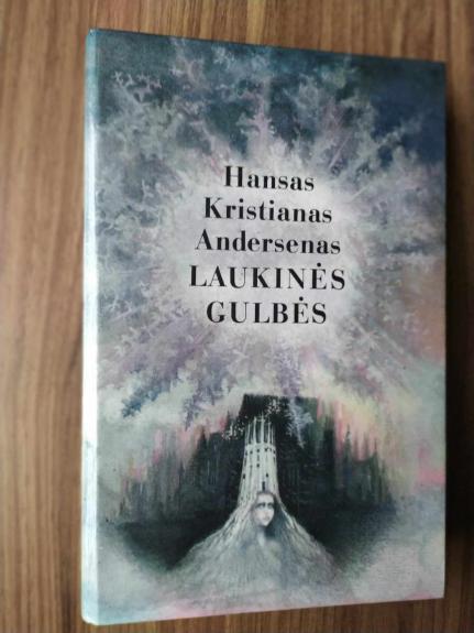 Laukinės gulbės - Hansas Kristianas Andersenas, knyga