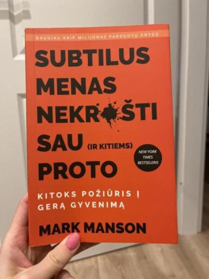 Subtilus menas nekrušti sau (ir kitiems) proto