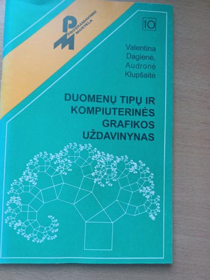 Duomenų tipų ir kompiuterinės grafikos uždavinynas - Valentina Dagienė, Audronė Klupšaitė, knyga