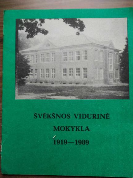 Švėkšnos vidurinė mokykla 1919-1980 - autorių kolektyv, knyga