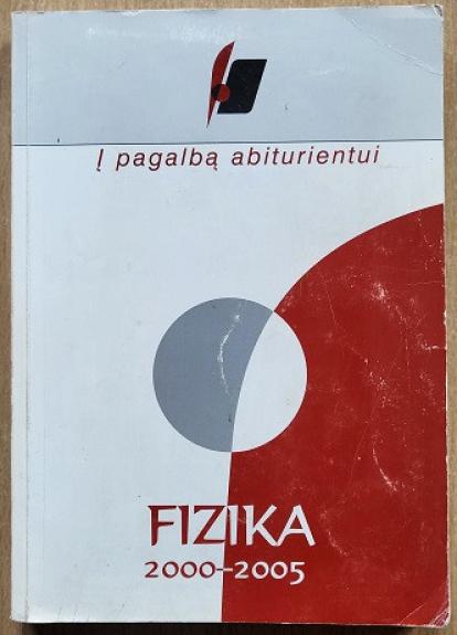 Nacionalinis egzaminų centras. Į pagalbą abiturientui. Fizika 2005–2009 metų brandos egzaminų užduotys