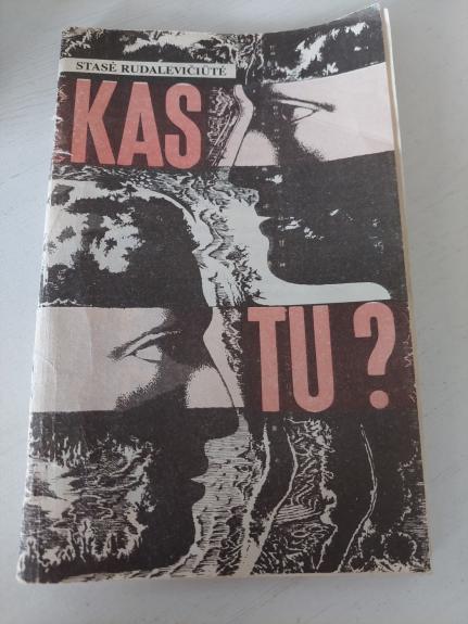 Kas tu? - S. Rudalevičiūtė, knyga