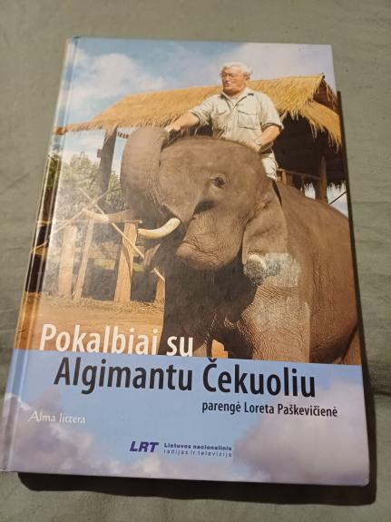 Pokalbiai su Algimantu Čekuoliu - Algimantas Čekuolis, knyga 1