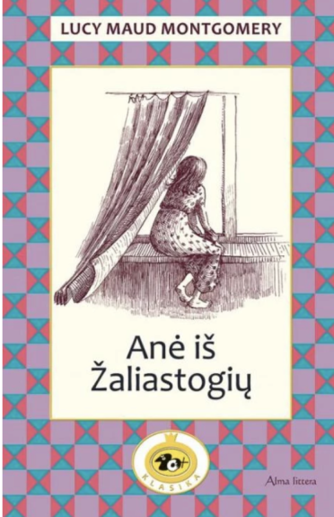 Anė iš Žaliastogių - Lucy Maud Montgomery, knyga