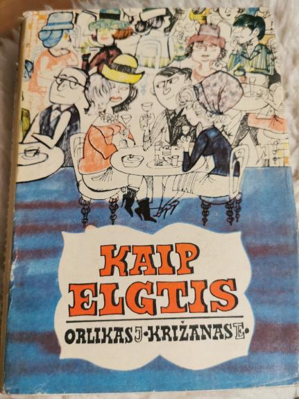 Kaip elgtis