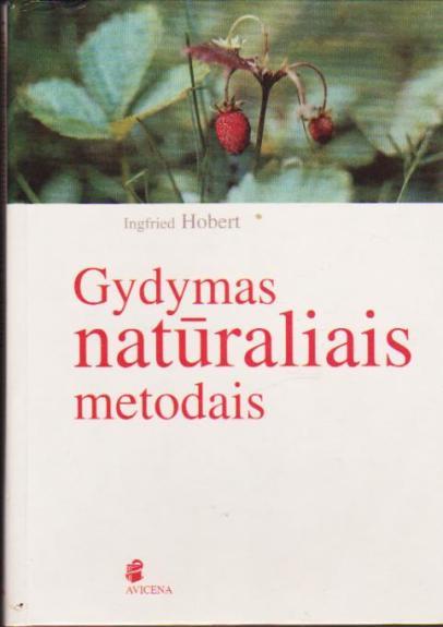 Gydymas natūraliais metodais - Ingfried Hobert, knyga