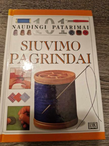 101 naudingi patarimai. Siuvimo pagrindai