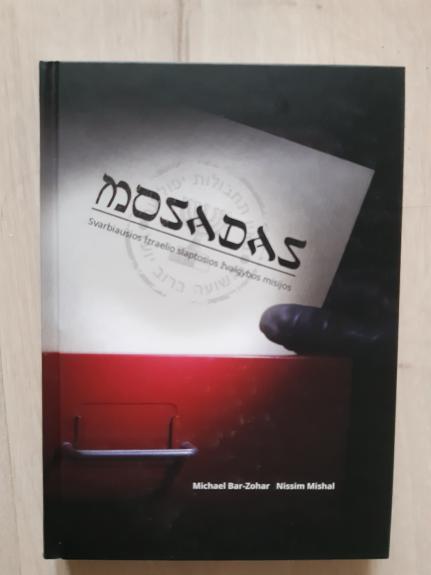 Mosadas: svarbiausios Izraelio slaptosios žvalgybos misijos