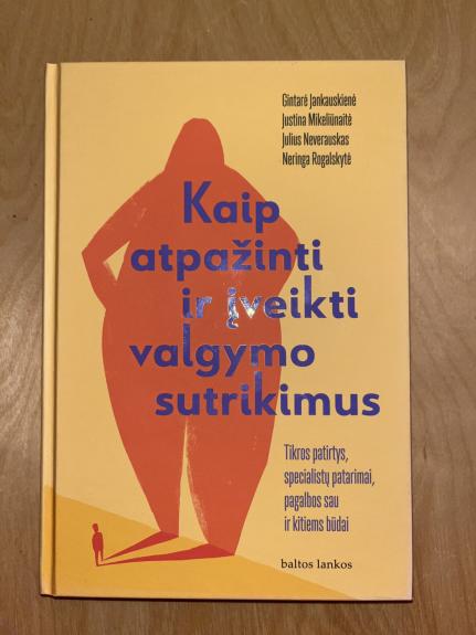 Kaip atpažinti ir įveikti valgymo sutrikimus