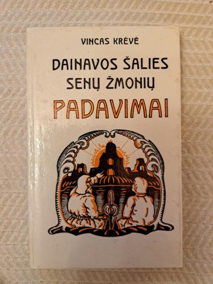 Dainavos šalies senų žmonių padavimai - Vincas Krėvė, knyga