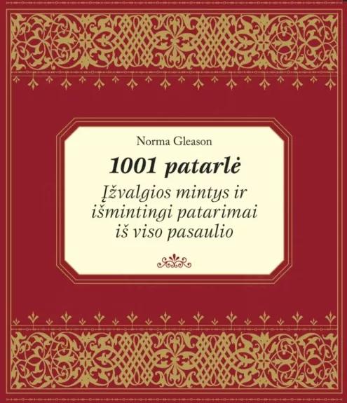 1001 patarlė : įžvalgios mintys ir išmintingi patarimai iš viso pasaulio