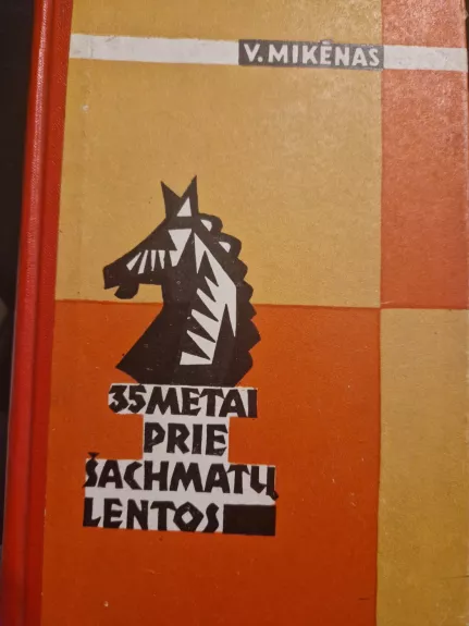 35 metai prie šachmatų lentos