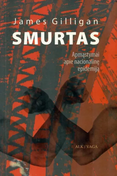 Smurtas: apmąstymai apie nacionalinę epidemiją