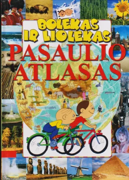 Bolekas ir Liolekas: Pasaulio atlasas