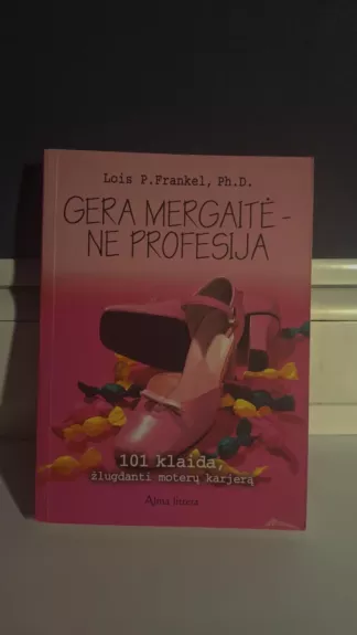 Gera mergaitė – ne profesija