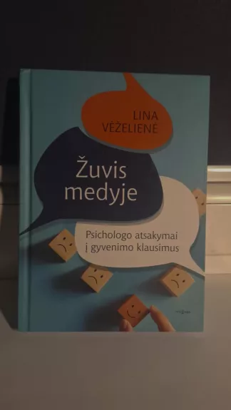 Žuvis medyje. Psichologo atsakymai į gyvenimo klausimus