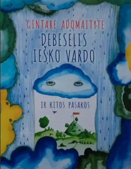 Debesėlis ieško vardo ir kitos pasakos