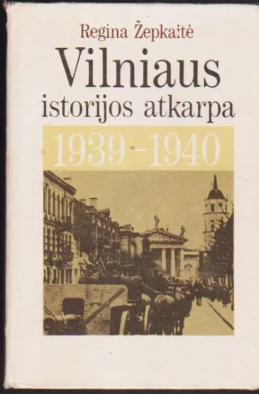 Vilniaus istorijos atkarpa 1939-1940