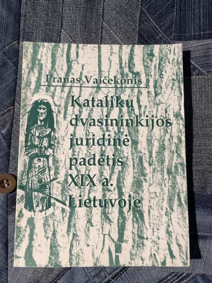 Katalikų dvasininkijos juridinė padėtis XIX a. Lietuvoje