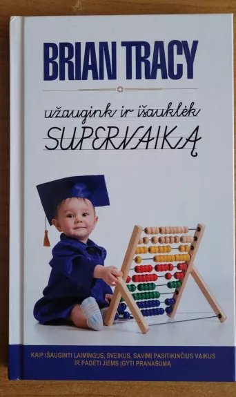 Užaugink ir išauklėk supervaiką