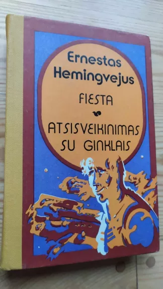 Fiesta. Atsisveikinimas su ginklais