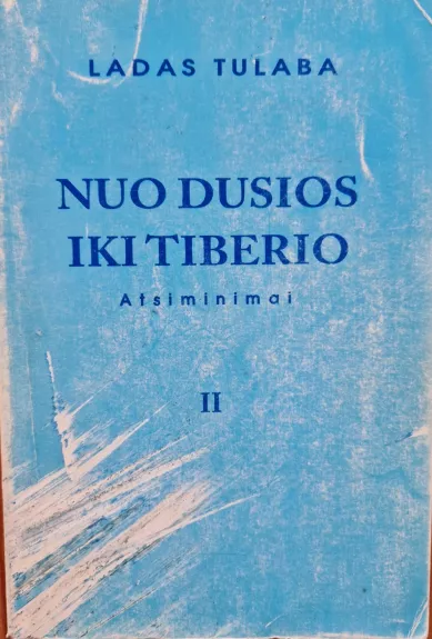 Nuo Dusios iki Tiberio (II dalis)